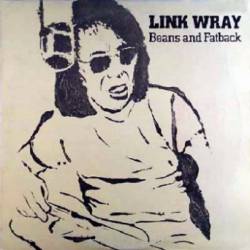 Link Wray : Beans and Fatback